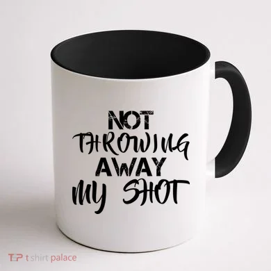 Not Throwing Away My Shot Coffee Mug back