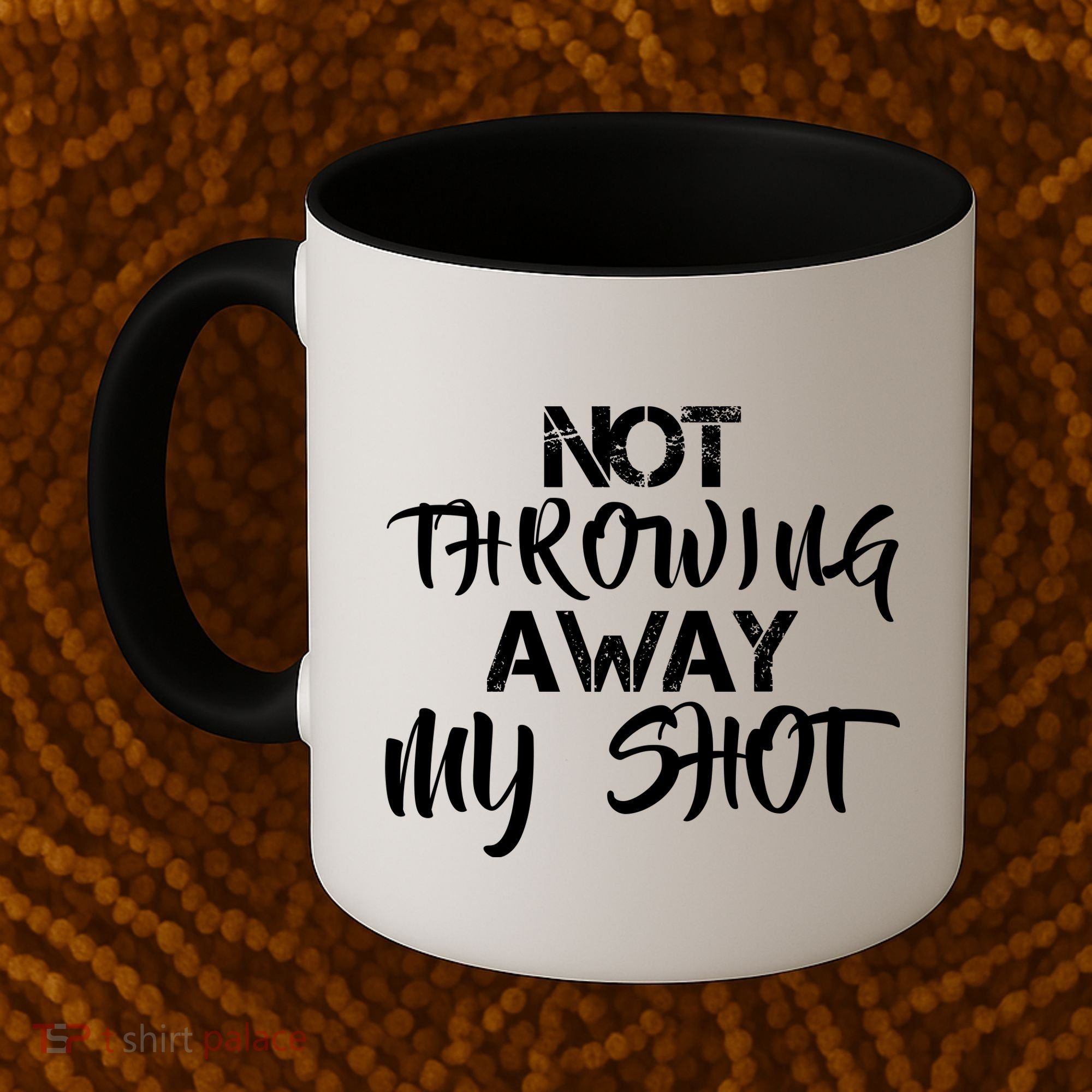 Not Throwing Away My Shot Coffee Mug