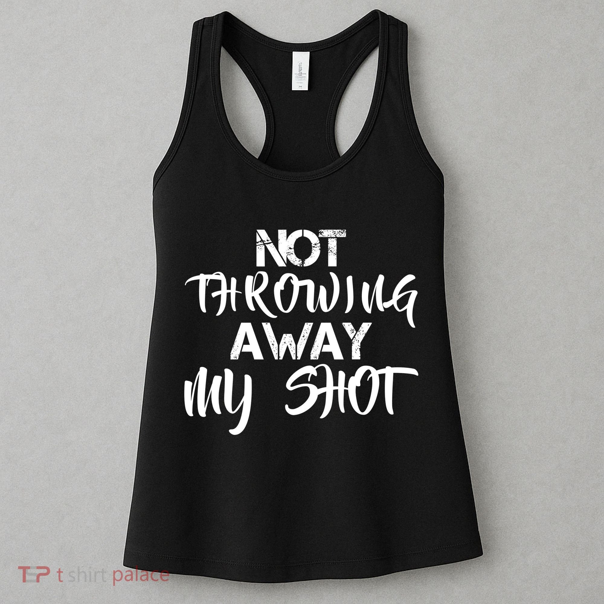 Not Throwing Away My Shot Women's Tank Top