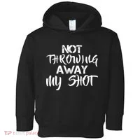 Not Throwing Away My Shot Toddler Hoodie thumb 0