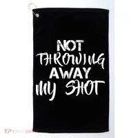 Not Throwing Away My Shot Golf Towel thumb 0