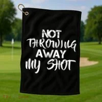 Not Throwing Away My Shot Golf Towel thumb 1