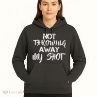 Not Throwing Away My Shot Hoodie thumb 5