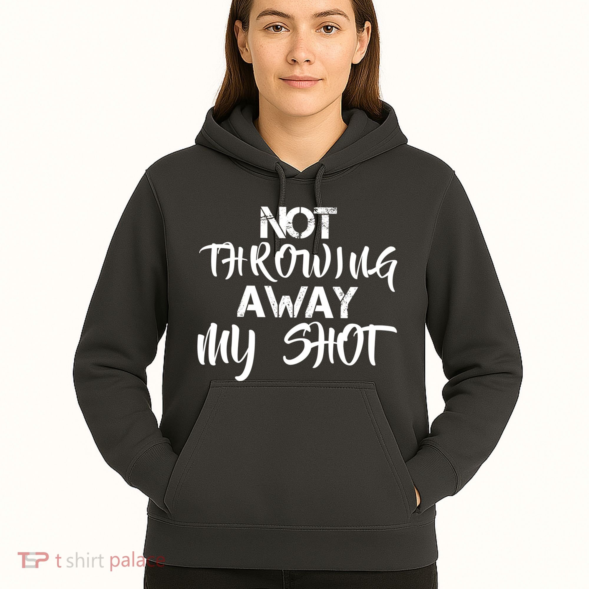 Not Throwing Away My Shot Hoodie