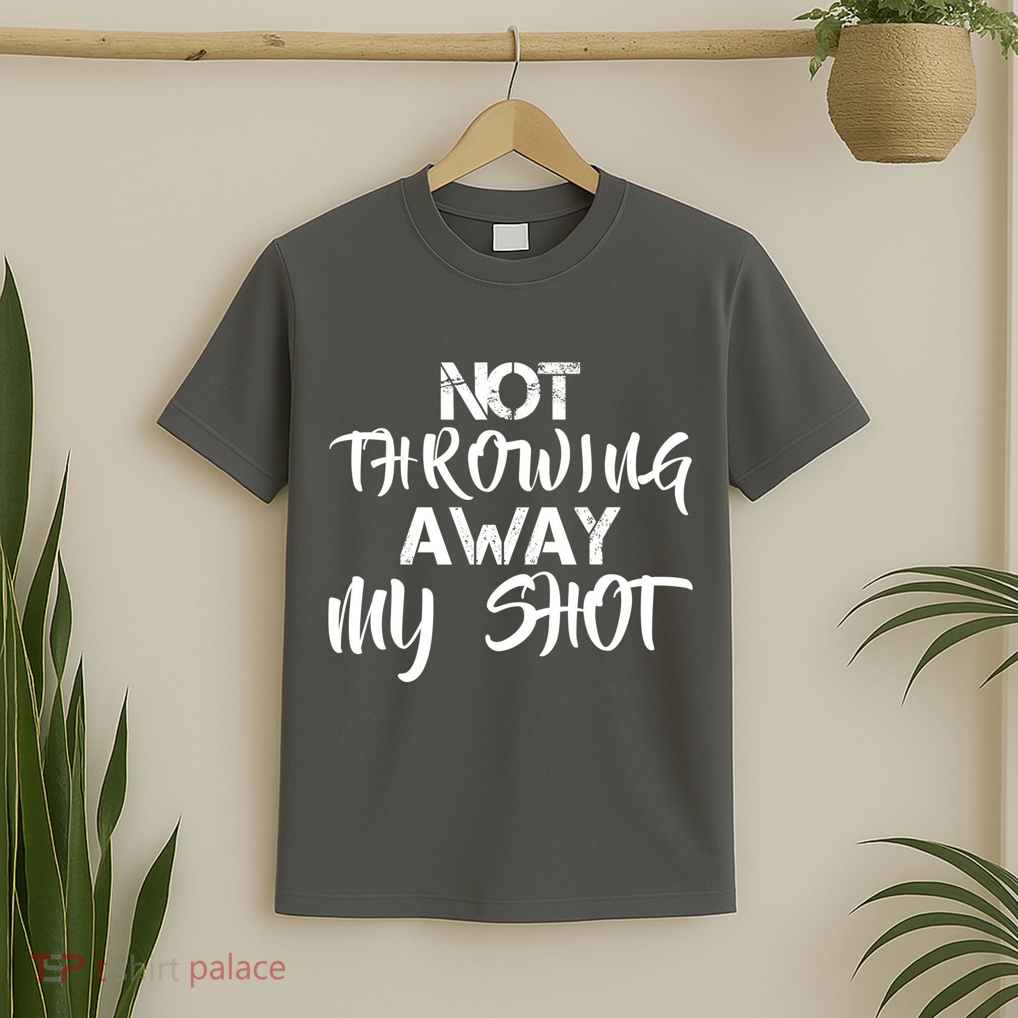 Not Throwing Away My Shot T-Shirt