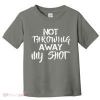 Not Throwing Away My Shot Toddler T-Shirt thumb 0