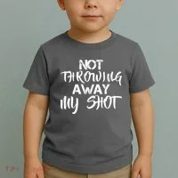 Not Throwing Away My Shot Toddler T-Shirt thumb 2