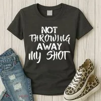 Not Throwing Away My Shot Women's T-Shirt thumb 3