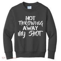 Not Throwing Away My Shot Kids Sweatshirt thumb 0