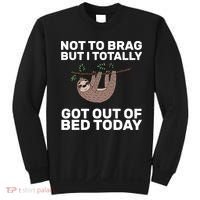 Not To Brag Got Out of Bed Sweatshirt thumb 0