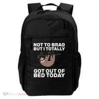 Not To Brag Got Out of Bed Backpack thumb 0