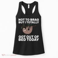 Not To Brag Got Out of Bed Women's Tank Top thumb 0