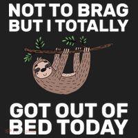 Not To Brag Got Out of Bed Hat thumb 2