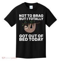 Not To Brag Got Out of Bed Kids T-Shirt thumb 0