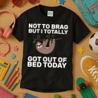 Not To Brag Got Out of Bed Kids T-Shirt thumb 3
