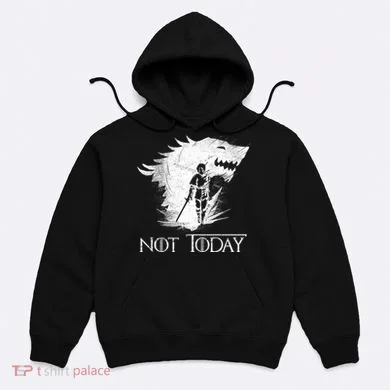 Not Today Arya Wolf Hoodie
