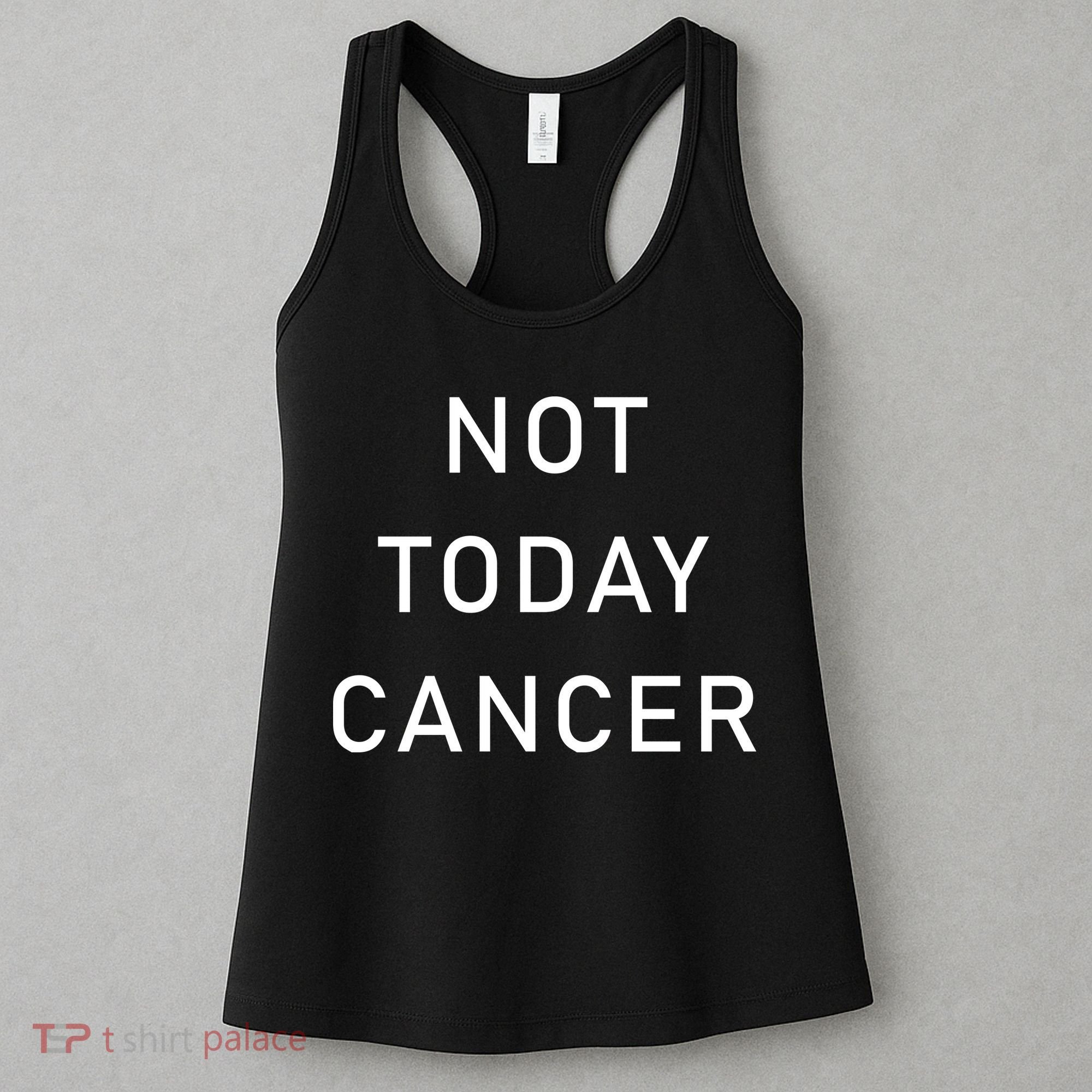 Not Today Cancer Women's Tank Top