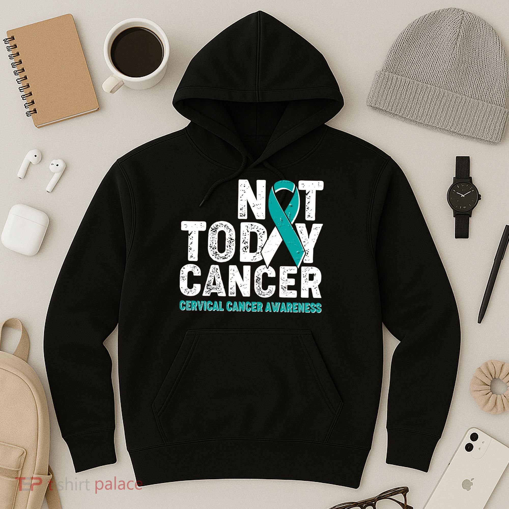 Not Today Cancer Cervical Cancer Awareness Hoodie