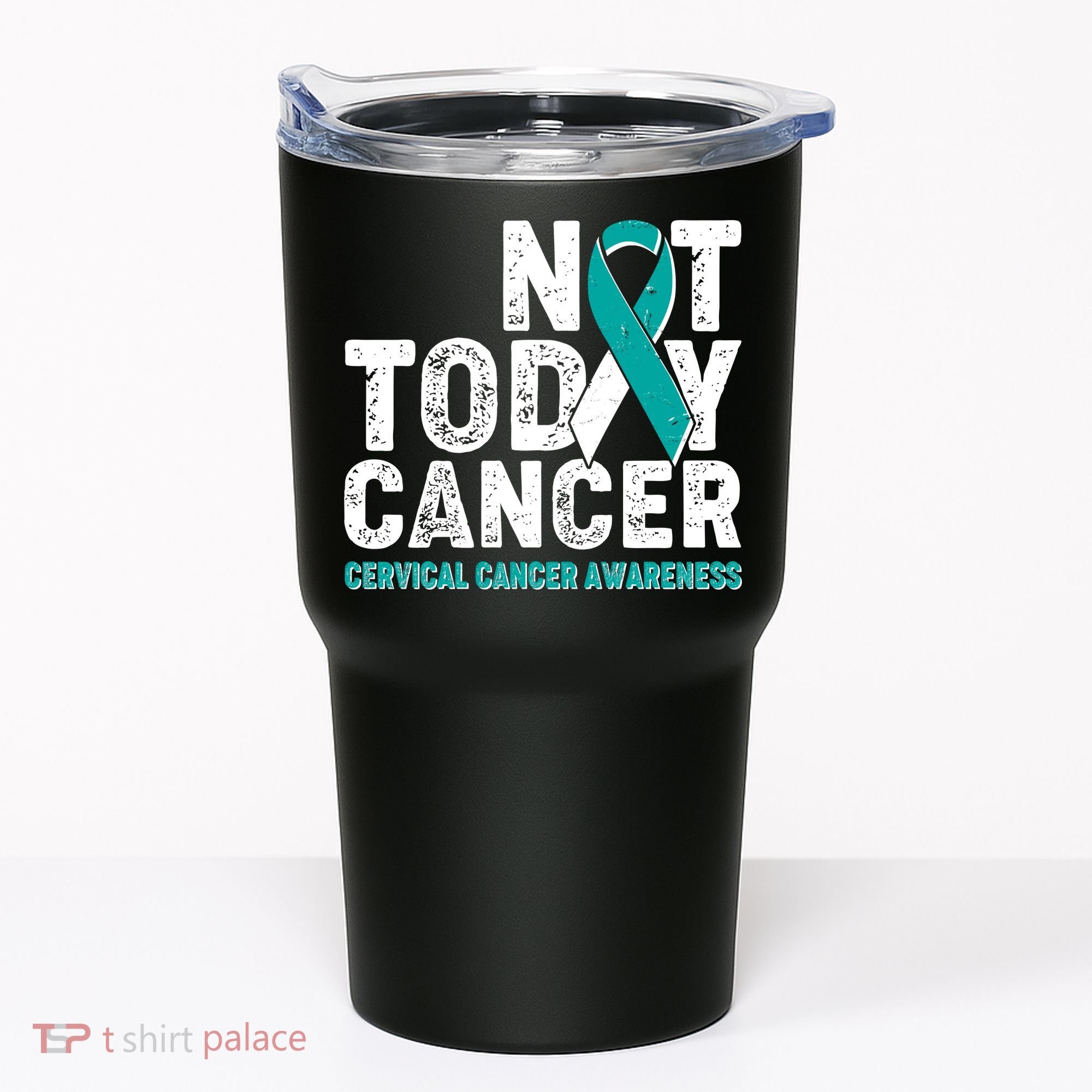 Not Today Cancer Cervical Cancer Awareness Tumbler