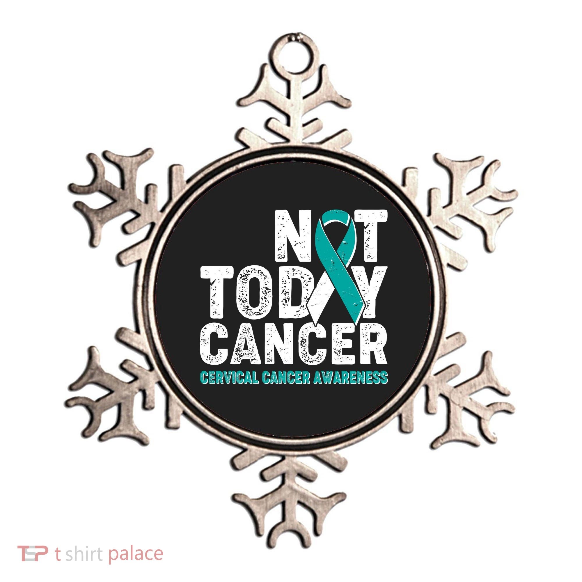 Not Today Cancer Cervical Cancer Awareness Ornament