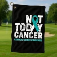 Not Today Cancer Cervical Cancer Awareness Golf Towel thumb 1