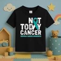 Not Today Cancer Cervical Cancer Awareness Toddler T-Shirt thumb 3