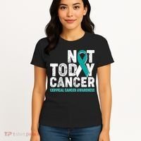 Not Today Cancer Cervical Cancer Awareness Women's T-Shirt thumb 4