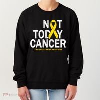 Not Today Cancer Childhood Awareness Women's Sweatshirt thumb 0