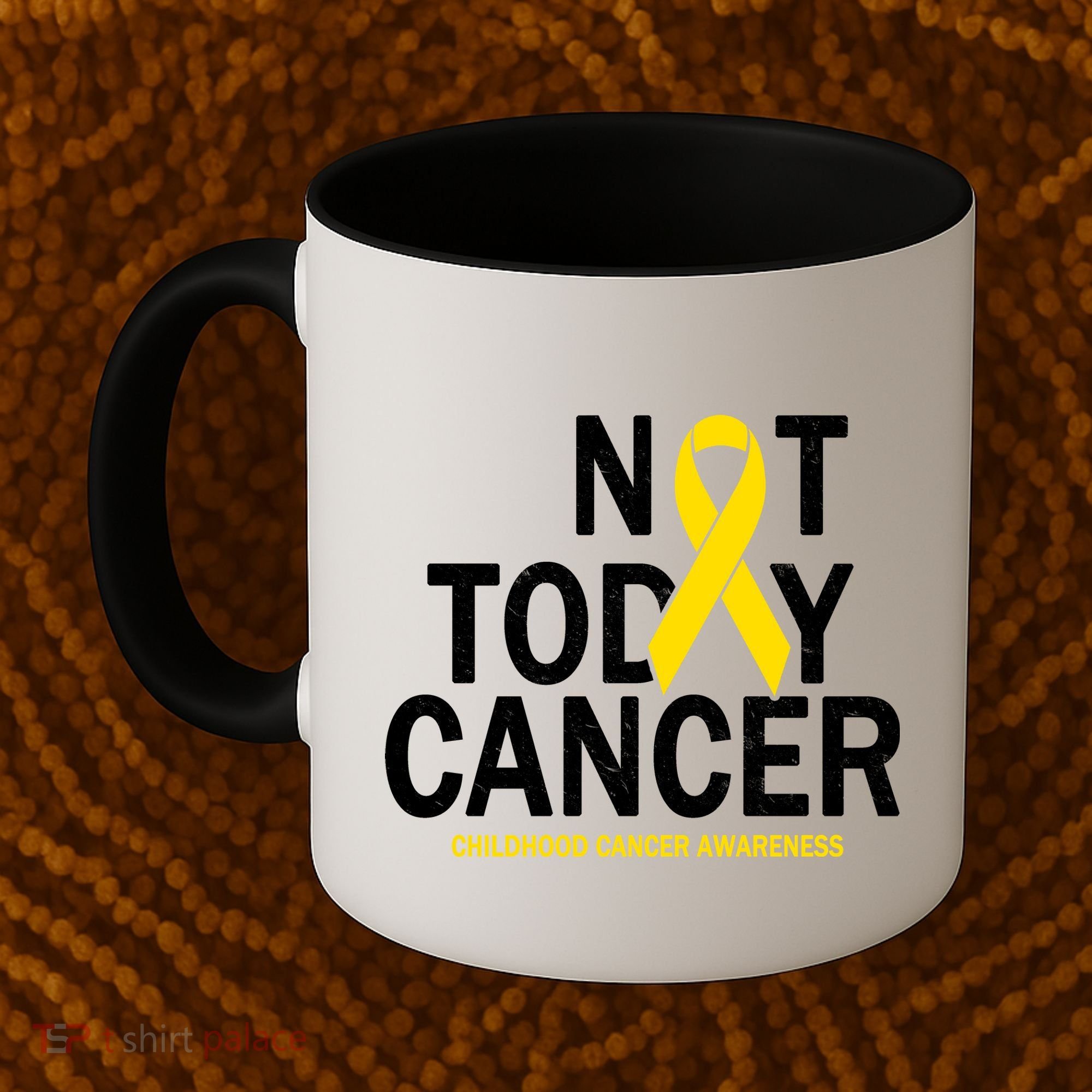 Not Today Cancer Childhood Awareness Coffee Mug