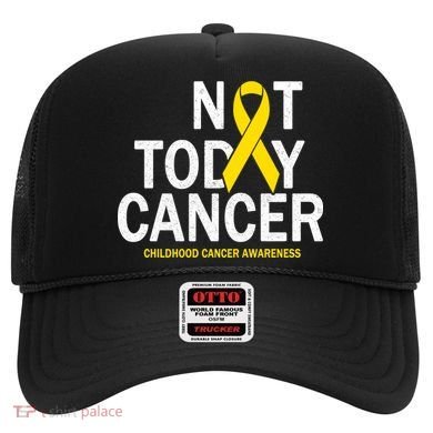 Not Today Cancer Childhood Awareness Hat