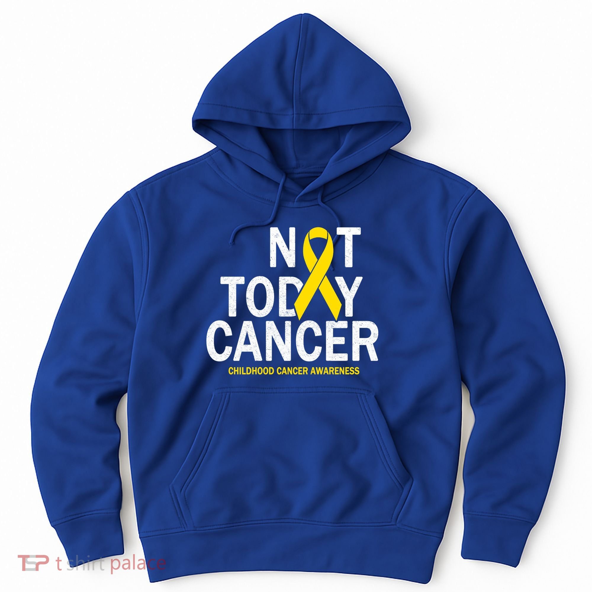 Not Today Cancer Childhood Awareness Hoodie