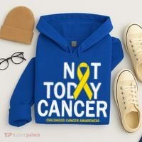Not Today Cancer Childhood Awareness Hoodie thumb 4