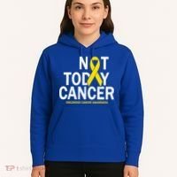 Not Today Cancer Childhood Awareness Hoodie thumb 5
