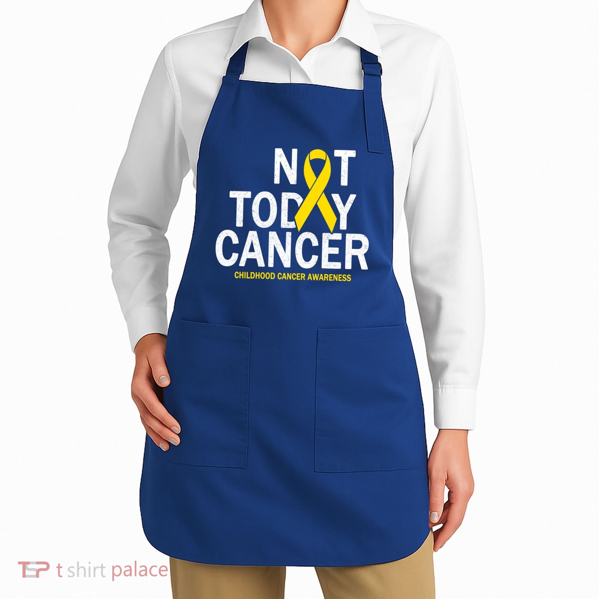 Not Today Cancer Childhood Awareness Apron