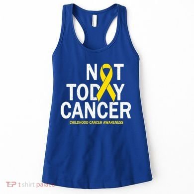 Not Today Cancer Childhood Awareness Women's Tank Top