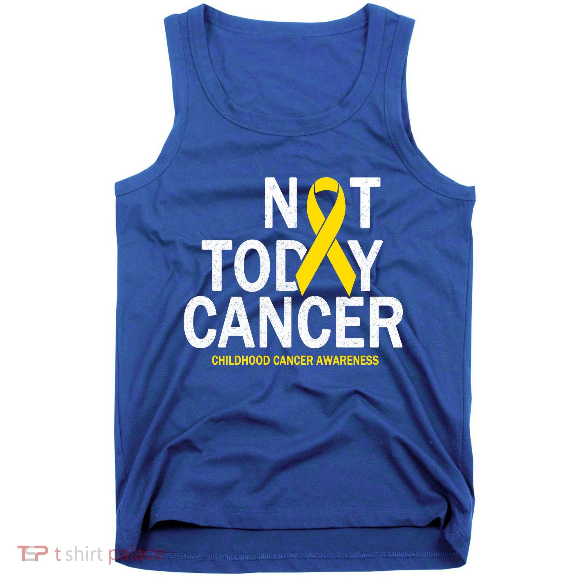 Not Today Cancer Childhood Awareness Tank Top