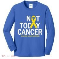 Not Today Cancer Childhood Awareness Kids Long Sleeve Shirt thumb 0