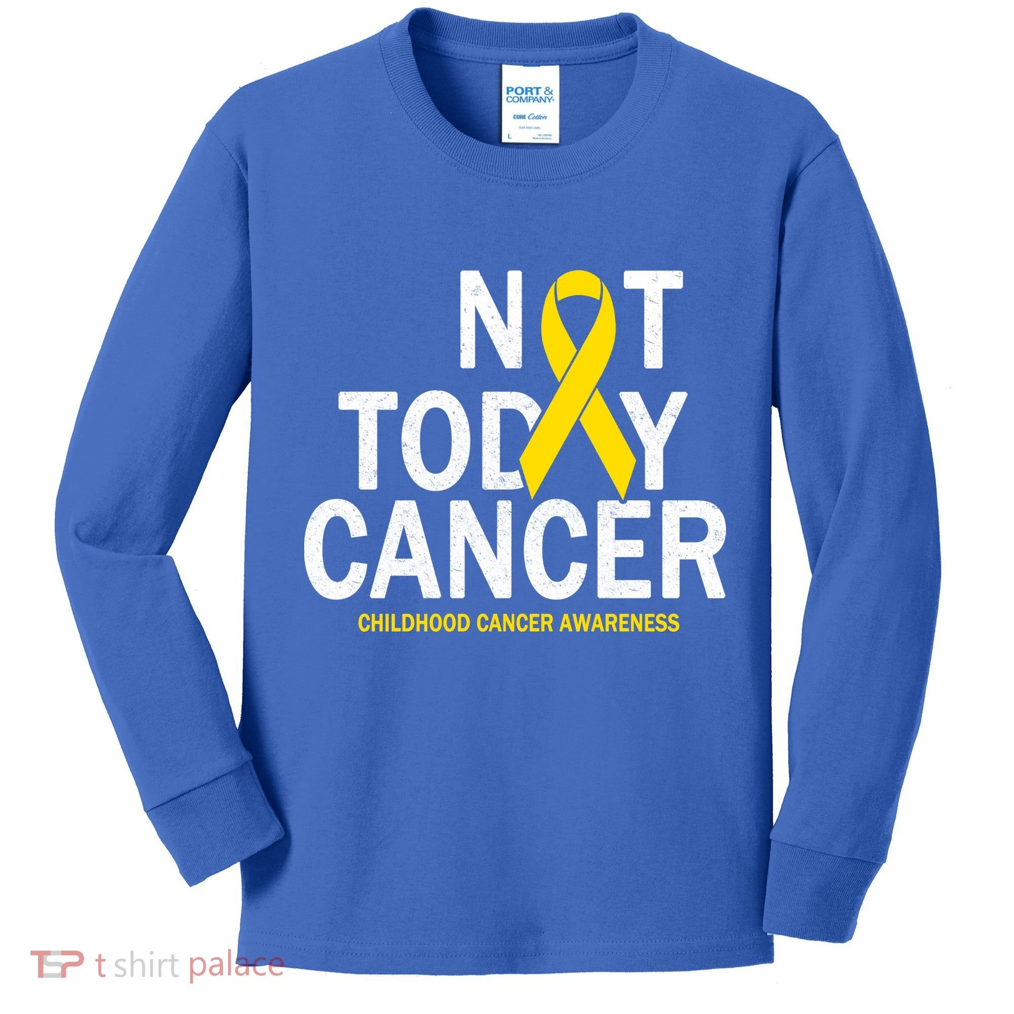 Not Today Cancer Childhood Awareness Kids Long Sleeve Shirt