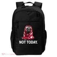 Not Today Funny Pug Backpack thumb 0