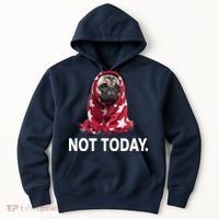 Not Today Funny Pug Hoodie thumb 0