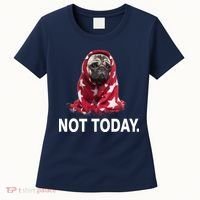 Not Today Funny Pug Women's T-Shirt thumb 0