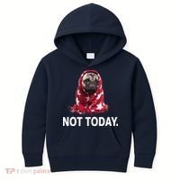 Not Today Funny Pug Kids Hoodie thumb 0
