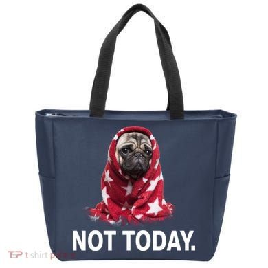 Not Today Funny Pug Tote Bag