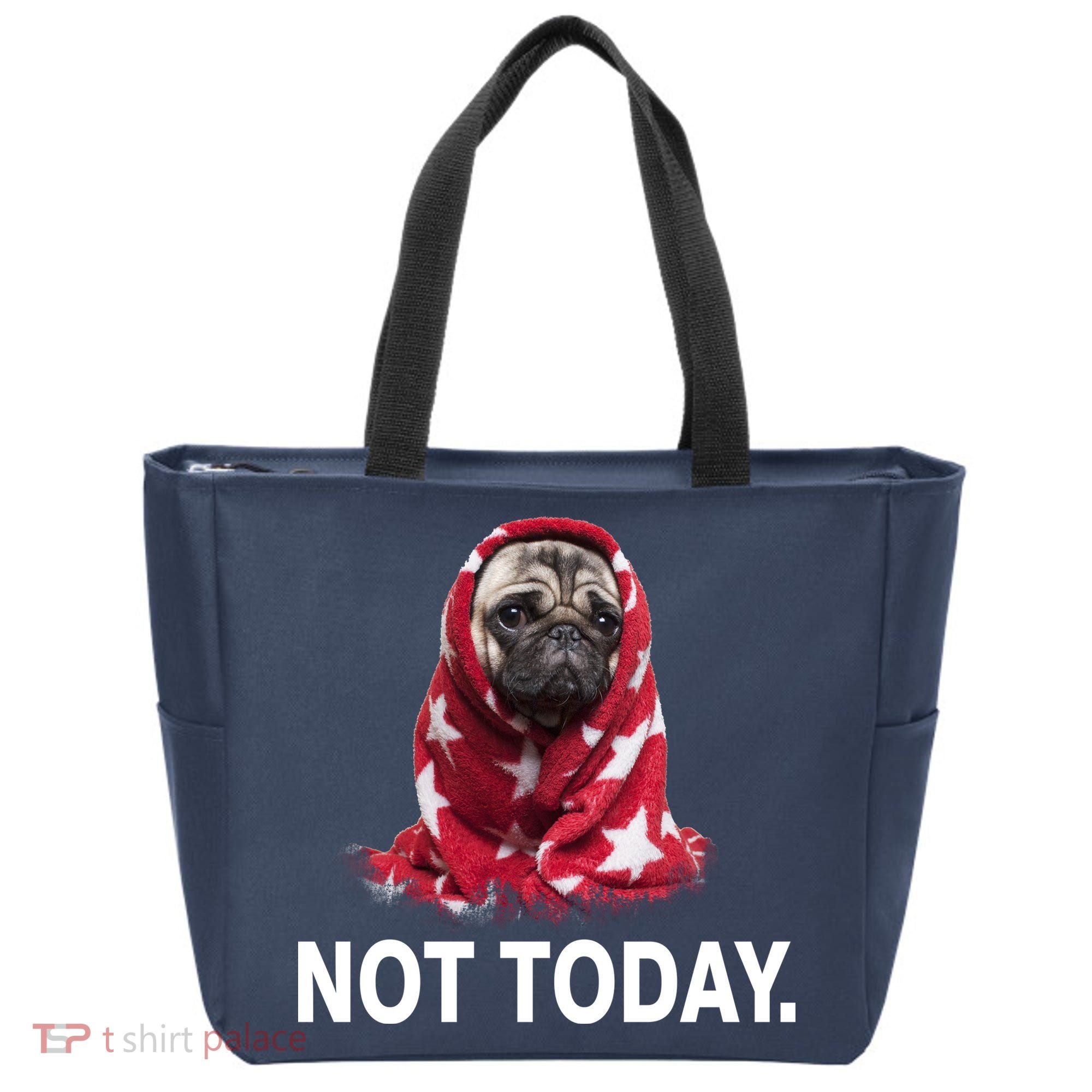 Not Today Funny Pug Tote Bag