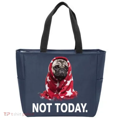 Not Today Funny Pug Tote Bag