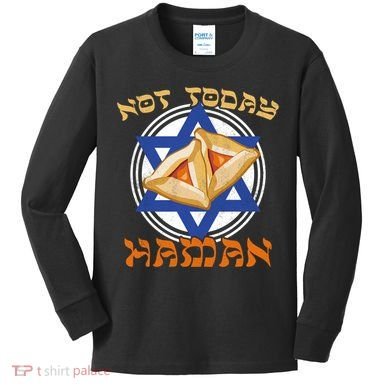 Not Today Haman  Kids Long Sleeve Shirt
