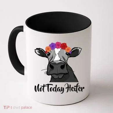 Not Today Heifer Coffee Mug