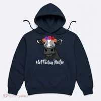 Not Today Heifer Hoodie thumb 0