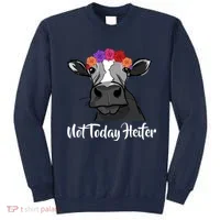 Not Today Heifer Sweatshirt thumb 0