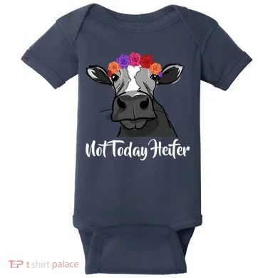Not Today Heifer Baby Bodysuit